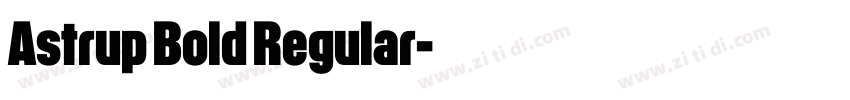 Astrup Bold Regular字体转换 Astrup Bold Regular字体转换